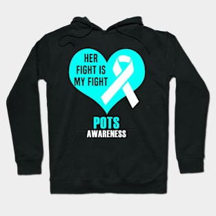 Her Fight Is My Fight POTS Awareness Hoodie